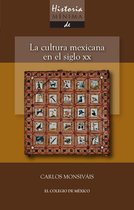 Historia mínima - Historia mínima. La cultura mexicana en el siglo XX