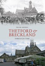 Through Time - Thetford & Breckland Through Time