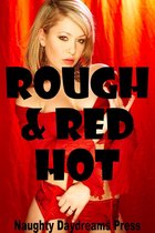 Rough and Red Hot