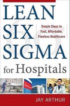 Lean Six Sigma for Hospitals