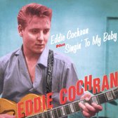 Eddie Cochran + Singin To My Baby