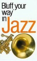 The Bluffer's Guide To Jazz