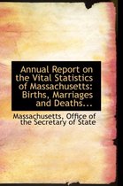 Annual Report on the Vital Statistics of Massachusetts