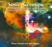 Sonic Ascension: Sacred Sound Journeys Into The Vortex, Vol. 1