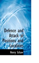 Defence and Attack of Positions and Localities
