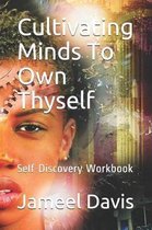 Cultivating Minds to Own Thyself