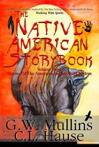 The Native American Story Book 3 - The Native American Story Book Volume Three - Stories Of The American Indians For Children