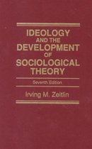 Ideology And The Development Of Sociological Theory