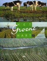 Het Groene Hart. Een Hollands cultuurlandschap