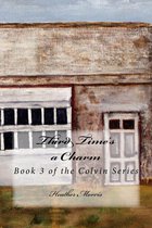 The Colvin Series 3 - Third Time's a Charm- Book 3 of the Colvin Series