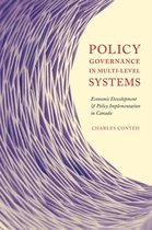 Policy Governance in Multi-Level Systems: Economic Development and Policy Implementation in Canada