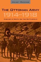 The Ottoman Army 1914 - 1918