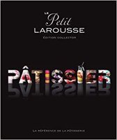 Le Petit Larousse Edition Collector - Patissier (French Edition)