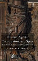 Royalist Agents Conspirators & Spies