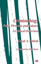 Criminology: Past, Present and Future