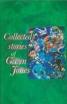 The Collected Stories of Glyn Jones