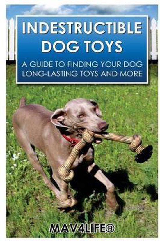 Indestructible Dog Toys, Mav4Life 9781545503560 Boeken bol