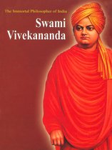 The Immortal Philosopher of India: Swami Vivekananda