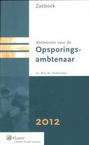 Zakboek Wetteksten Opsporingsambtenaar / 2012