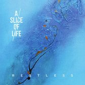 A Slice Of Life - Restless (CD)