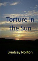 Torture in the Sun