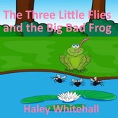 The Three Little Flies and the Big Bad Frog