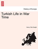 Turkish Life in War Time