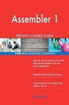 Assembler 1 Red-Hot Career Guide; 2496 Real Interview Questions
