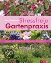 Stressfreie Gartenpraxis