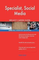 Specialist, Social Media Red-Hot Career Guide; 2496 Real Interview Questions