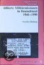 Alliierte Militärmissionen in Deutschland 1946 - 1990