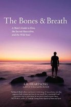 The Bones and Breath