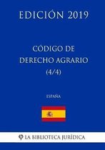 C digo de Derecho Agrario (4/4) (Espa a) (Edici n 2019)