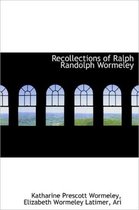 Recollections of Ralph Randolph Wormeley