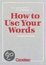 How to Use Your Words. Lernwörterbuch in Sachgruppen