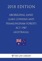 Aboriginal Land (Lake Condah and Framlingham Forest) ACT 1987 (Australia) (2018 Edition)