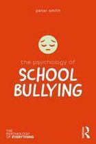 The Psychology of Everything - The Psychology of School Bullying