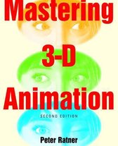 Mastering 3d Animation