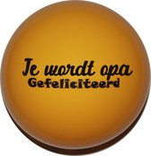 Bal met tekst Je  wordt Opa