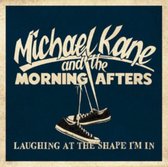 Michael Kane And The Morning Afters - Laughing At The Shape I'm In (7" Vinyl Single)