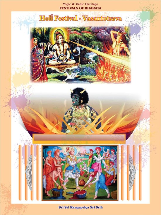Yogic & Vedic Heritage FESTIVALS OF BHARATA - Holikotsava, H ... - cover