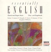 Essentially English: Choral & Organ Music
