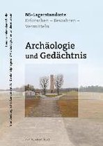 Archäologie und Ged��chtnis - NS-Lagerstandorte