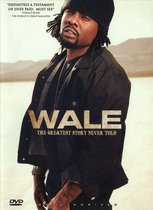 Wale - The Greatest Story Never Told (DVD)