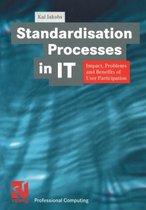 Standardisation Processes in IT: Impact, Problems and Benefits of User Participation