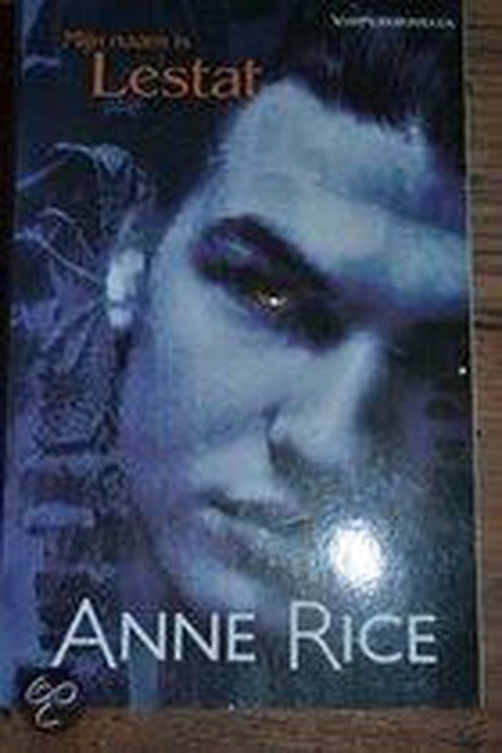 Mijn naam is Lestat, Anne Rice 9789048001910 Boeken bol