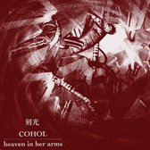 Heaven In Her Arms & Cohol - Heaven In Her Arms/ Cohol (LP)