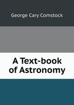 A Text-book of Astronomy