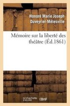 Generalites- Mémoire Sur La Liberté Des Théâtres