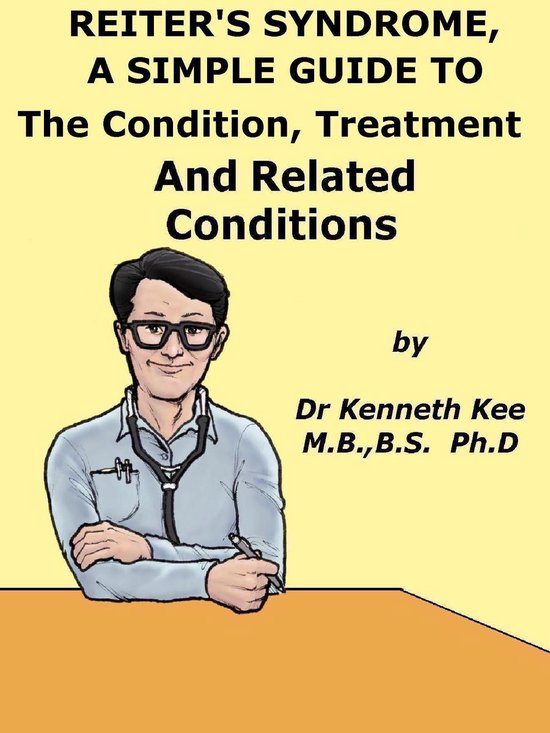 Reiter’s Syndrome, A Simple Guide To The Condition, Treatm ... - cover